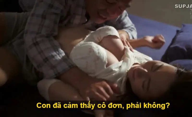 Thấy con trai mãi mê công việc để người yêu của con trai cô đơn, bố ông chồng làm liều đè quan hệ con dâu